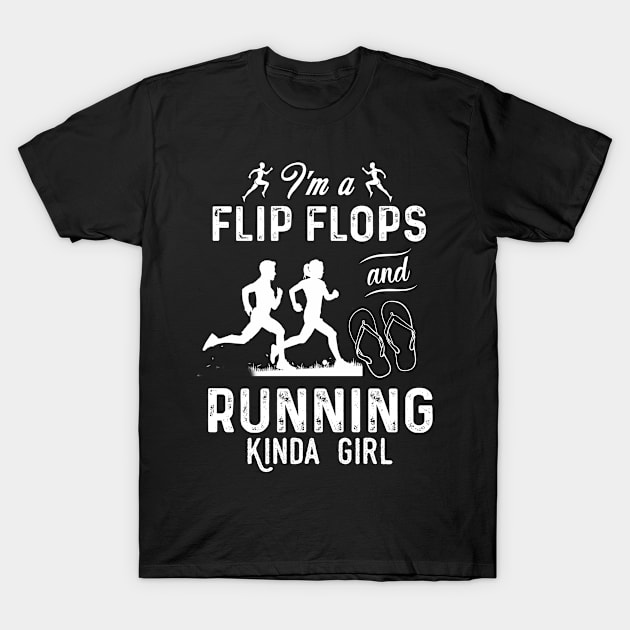 I'm A Flip Flops Running Kinda Girl T-Shirt by heryes store